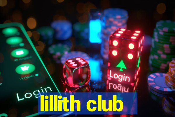 lillith club