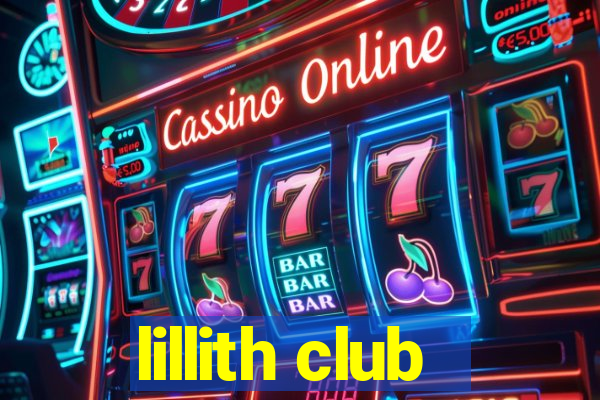 lillith club