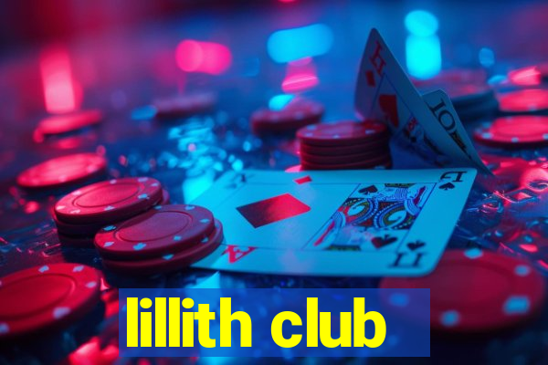 lillith club