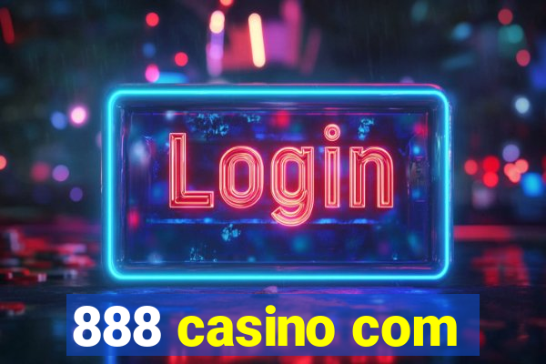 888 casino com