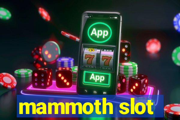 mammoth slot