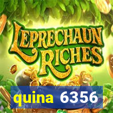 quina 6356