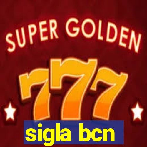 sigla bcn