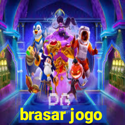 brasar jogo