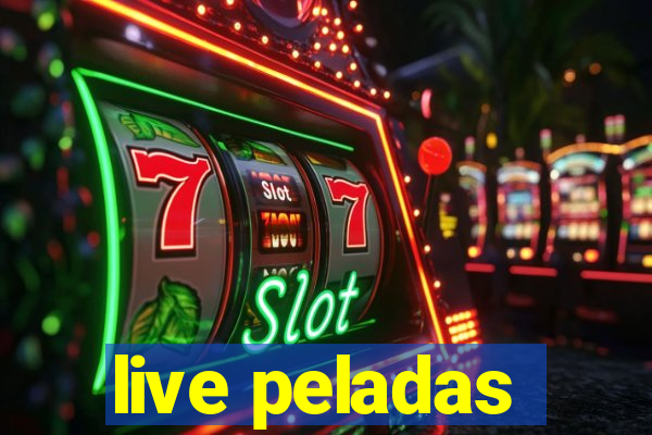 live peladas