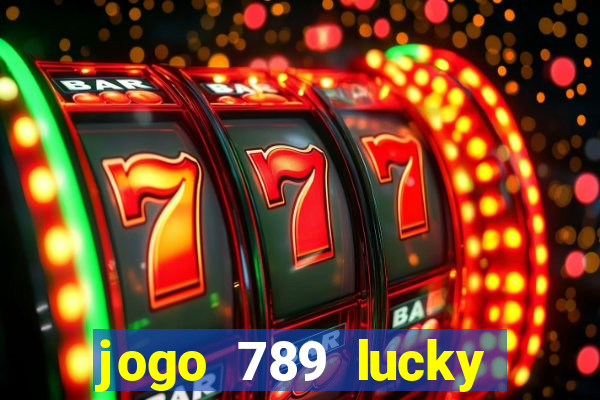 jogo 789 lucky paga mesmo