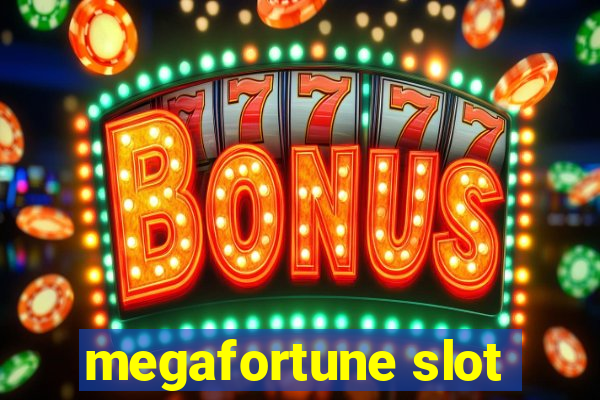 megafortune slot