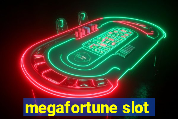 megafortune slot