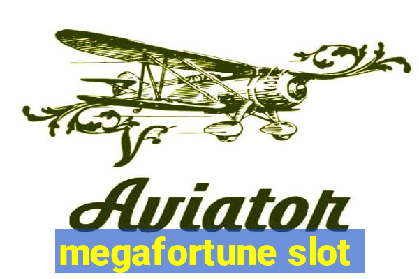 megafortune slot