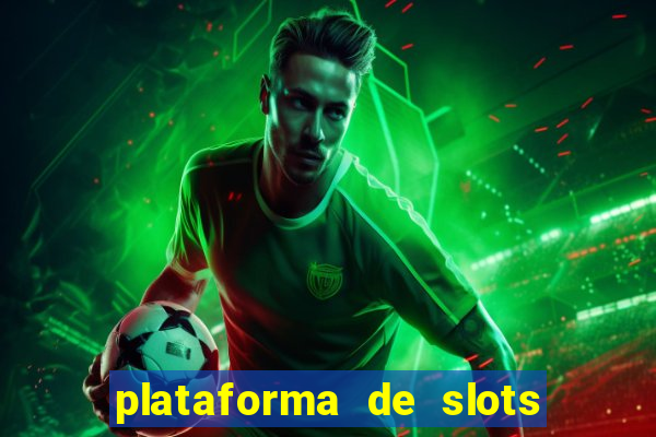 plataforma de slots que paga no cadastro