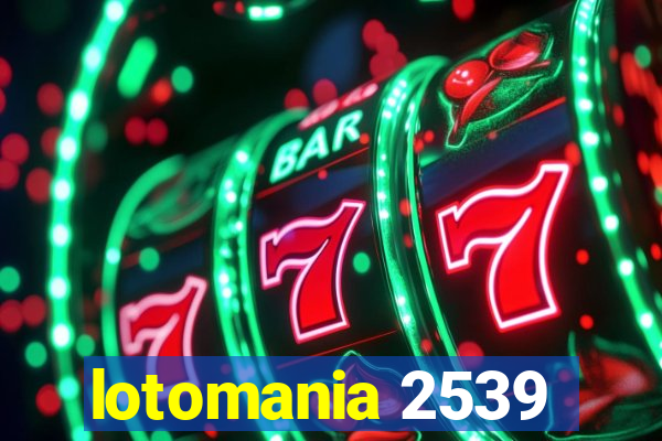 lotomania 2539