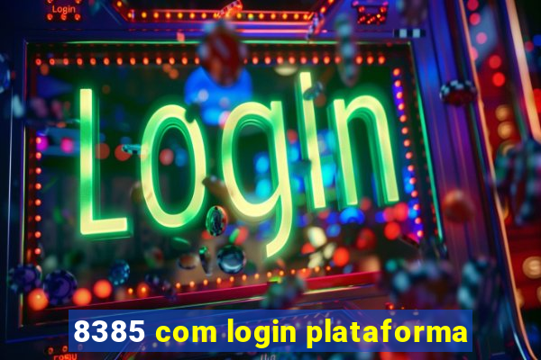 8385 com login plataforma