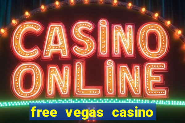 free vegas casino slot machine games