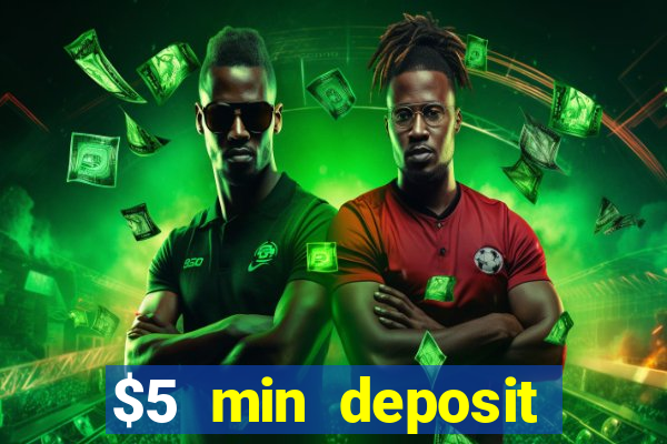 $5 min deposit online casino nz