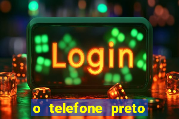 o telefone preto torrent magnet