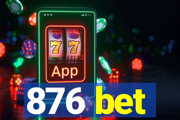 876 bet