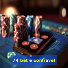 74 bet é confiável