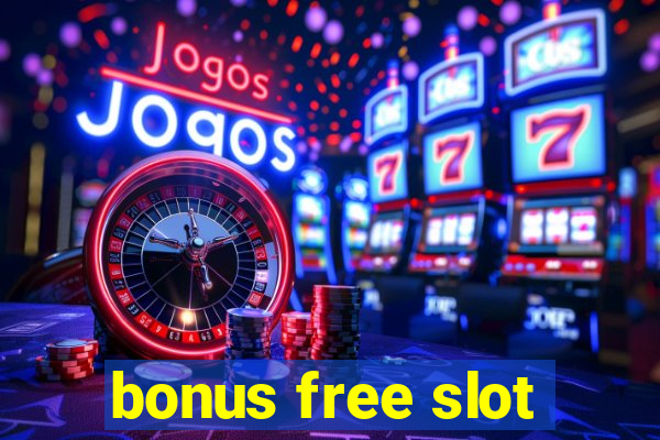 bonus free slot