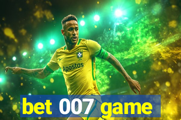 bet 007 game