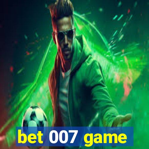 bet 007 game