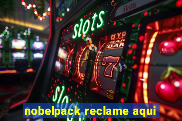 nobelpack reclame aqui