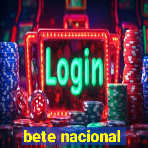 bete nacional