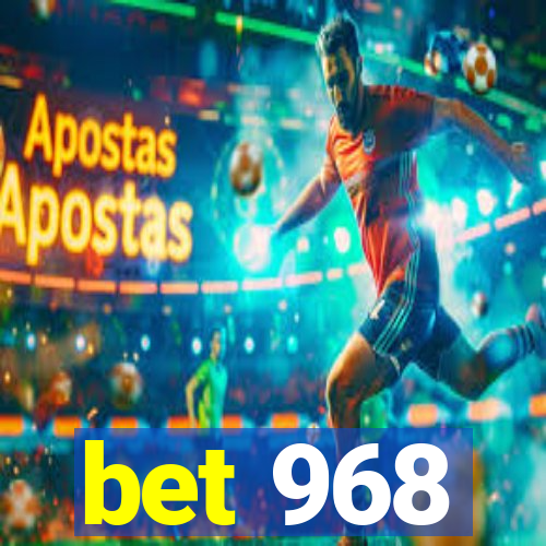 bet 968