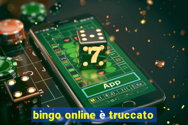 bingo online è truccato