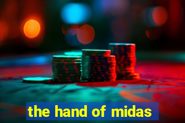 the hand of midas