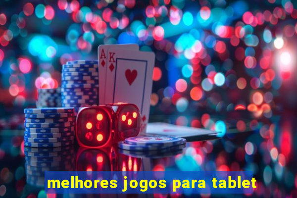 melhores jogos para tablet