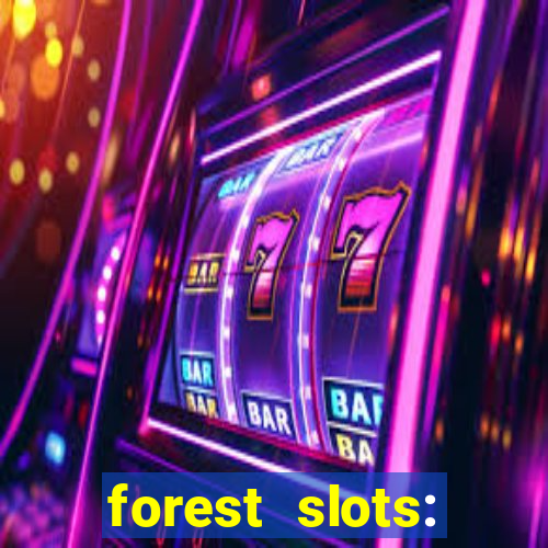 forest slots: casino games