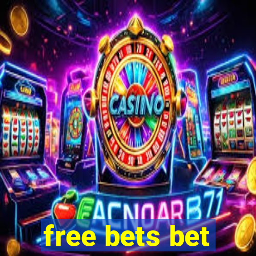 free bets bet