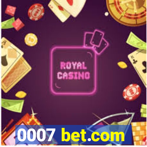 0007 bet.com