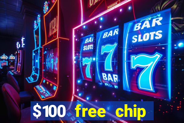 $100 free chip casino captain jack 2021