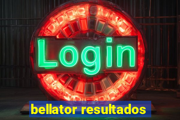 bellator resultados