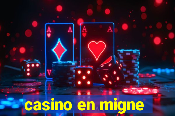 casino en migne