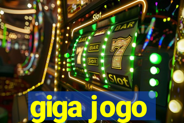 giga jogo