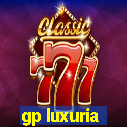 gp luxuria