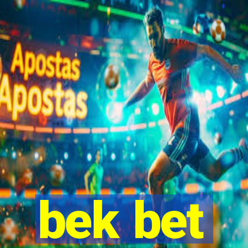 bek bet