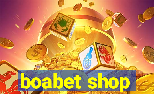 boabet shop