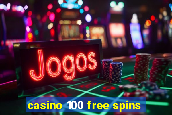 casino 100 free spins