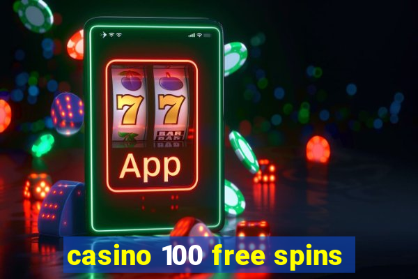 casino 100 free spins