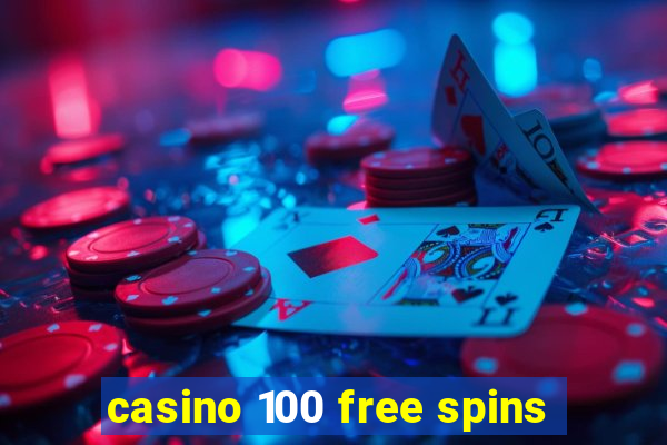 casino 100 free spins