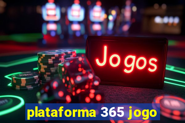 plataforma 365 jogo