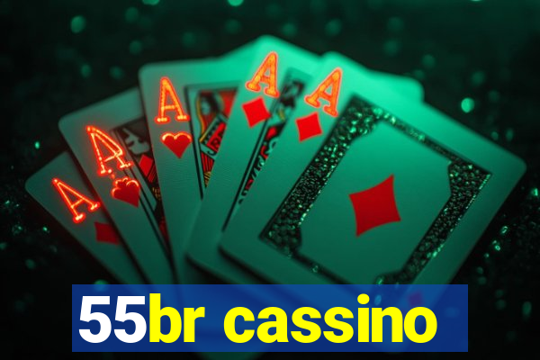 55br cassino