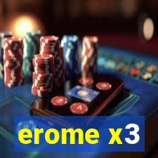 erome x3