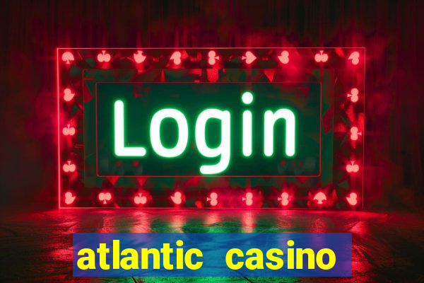 atlantic casino atlantic city nj