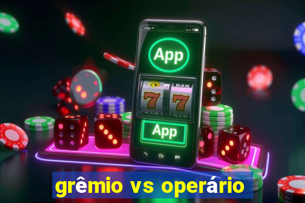 grêmio vs operário