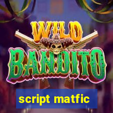 script matfic