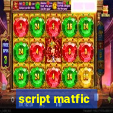 script matfic